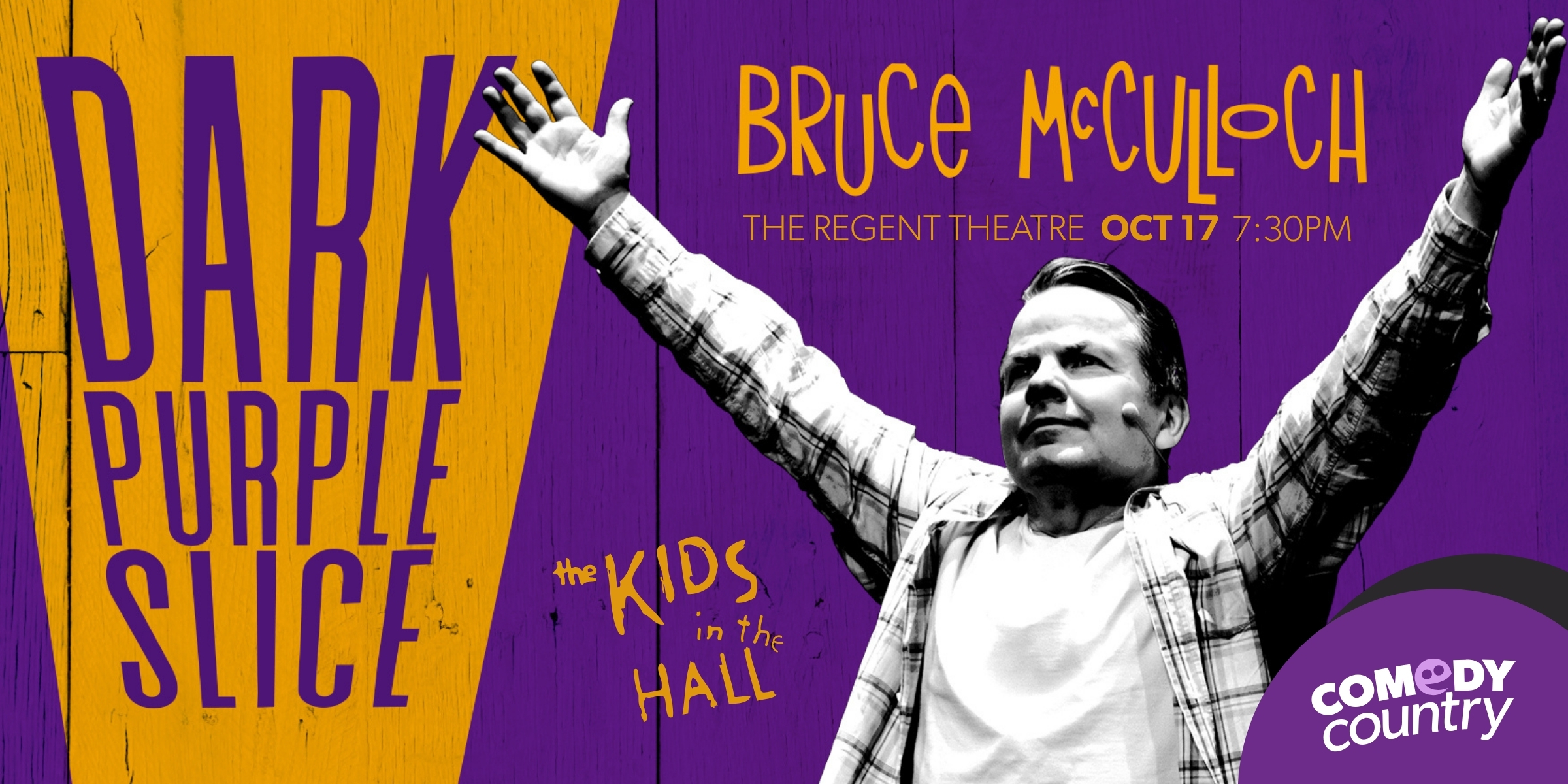 Bruce McCulloch’s DARK PURPLE SLICE